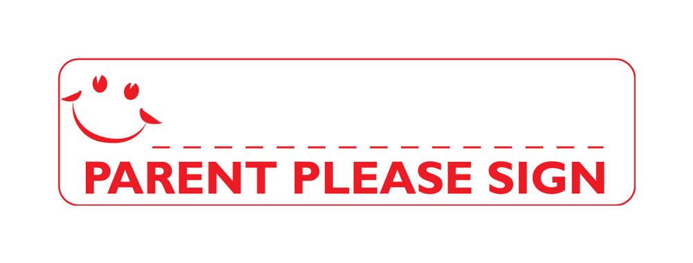 Parent Please Sign - Teacher's Stamp