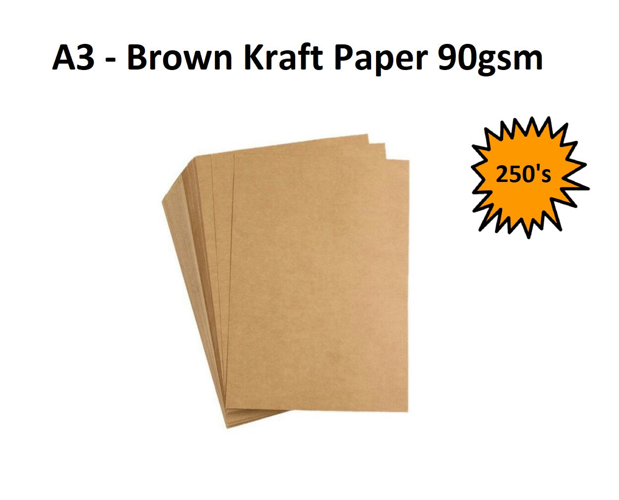 A3 - Brown Kraft Paper Sheets  90gsm 250's